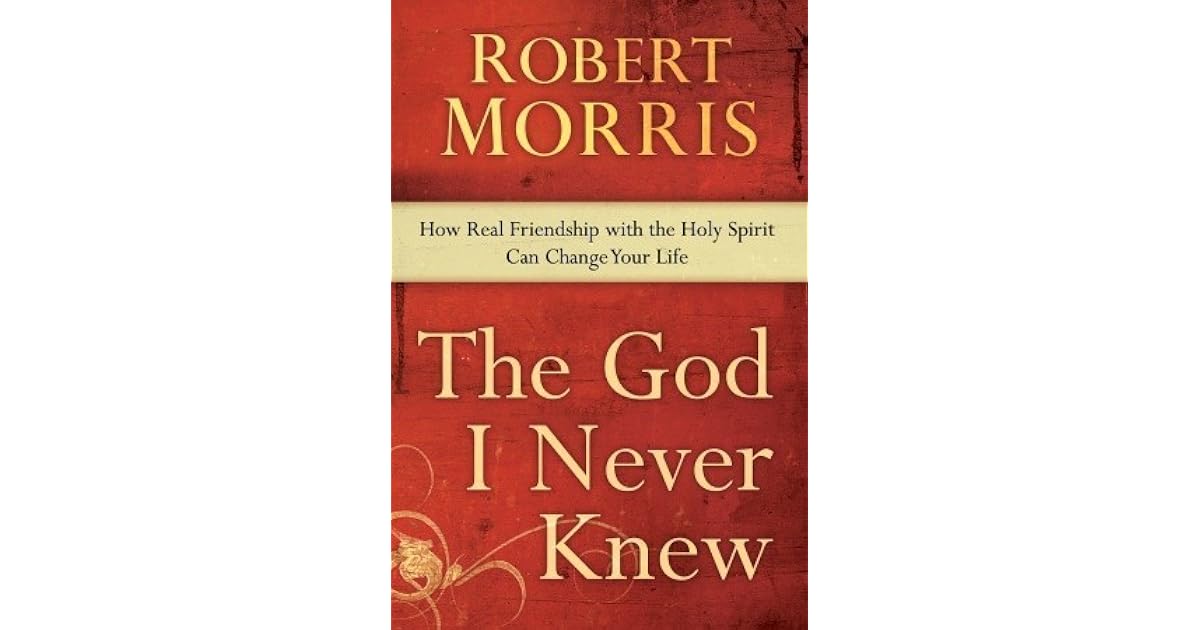 The God I Never Knew How Real Friendship With The Holy Spirit Can The God I Never Knew How Real Friendship With The Holy Spirit Can