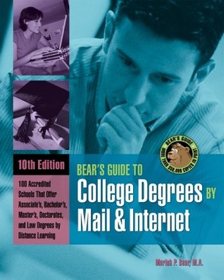 Bears' Guide to College Degrees by Mail and Internet
