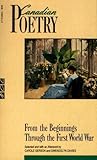 Canadian Poetry from the Beginnings through the First World War (New Canadian Library)