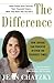 The Difference: How Anyone ...