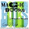 Magic Books & Paper Toys: Flip Books, E-Z Pop-Ups & Other Paper Playthings to Amaze & Delight Magic Books & Paper Toys: Flip Books, E-Z Pop-Ups & Other Paper Playthings to Amaze & Delight