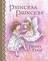 Princess, Princess by Penny Dale