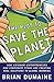 The Plot to Save the Planet...