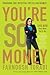 You're So Money: Live Rich, Even When You're Not