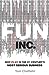Fun Inc.: Why Play is the 21st Century's Most Serious Business