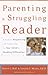 Parenting a Struggling Reader by Susan L. Hall