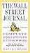 The Wall Street Journal. Complete Home Owner's Guidebook: Make the Most of Your Biggest Asset in Any Market