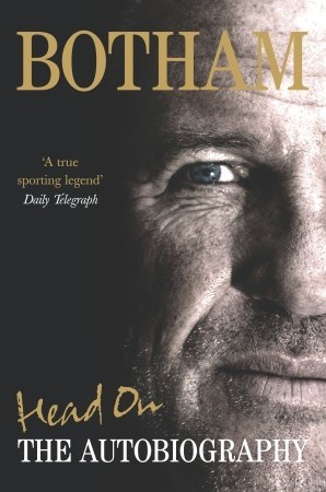 Ian Botham: Head on - The Autobiography