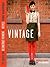 Born-Again Vintage: 25 Ways...