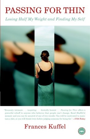 Passing for Thin: Losing Half My Weight and Finding My Self (Paperback)