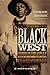 The Black West: A Documentary and Pictorial History of the African American Role in the Westward Expansion of the United States