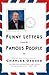 Funny Letters from Famous People by Charles Osgood Funny Letters from Famous People by Charles Osgood