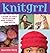 Knitgrrl: Learn to Knit wit...