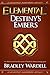 Elemental: Destiny's Embers: A Novel