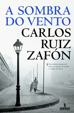 A Sombra do Vento (O Cemitério dos Livros Esquecidos, #1)