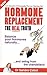 Hormone Replacement: The Re...