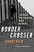Border Crosser by Johnny Rico