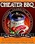 Cheater BBQ by Mindy Merrell