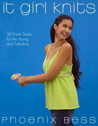 It Girl Knits: 30 Fresh Styles for the Young and Fabulous (Paperback)