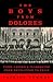 The Boys from Dolores: Fide...