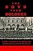 The Boys from Dolores by Patrick Symmes