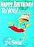 Happy Birthday to You! by Dr. Seuss