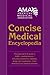 American Medical Association Concise Medical Encyclopedia