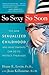 So Sexy So Soon by Diane E. Levin So Sexy So Soon by Diane E. Levin