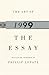 The Art of the Essay, 1999 (The Anchor Essay Annual Series)