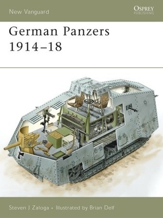 German Panzers 1914–18 (Osprey New Vanguard #127)