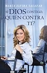 Si Dios contigo, ...