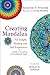 Creating Mandalas: For Insight, Healing, and Self-Expression