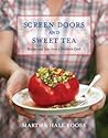 Screen Doors and Sweet Tea by Martha Hall Foose
