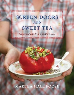 Screen Doors and Sweet Tea: Recipes and Tales from a Southern Cook (Hardcover)