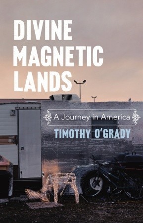 Divine Magnetic Lands: A Journey in America (Hardcover)