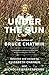 Under the Sun: The Letters of Bruce Chatwin