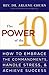 The Power of the 10: How to...