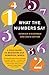 What the Numbers Say: A Field Guide to Mastering Our Numerical World