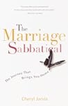 The Marriage Sabbatical: The Journey That Brings You Home