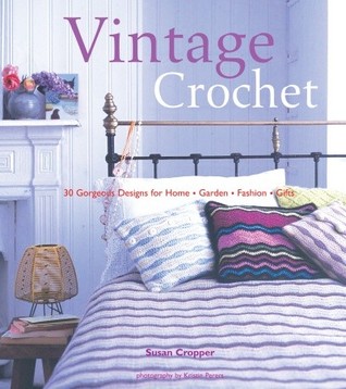 Loop Vintage Crochet "30 Gorgeous Designs for Home, Garden, Fashion, Gifts" (Paperback)