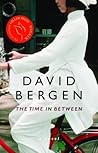 The Time in Between by David Bergen