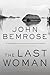 The Last Woman by John Bemrose