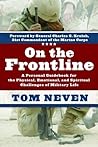 On the Frontline: A Personal Guidebook for the Physical, Emotional, and Spiritual Challenges of Military Life On the Frontline: A Personal Guidebook for the Physical, Emotional, and Spiritual Challenges of Military Life