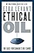 Ethical Oil: The Case for Canada's Oil Sands