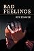 Bad Feelings