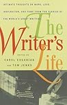 The Writer's Life: Intimate Thoughts on Work, Love, Inspiration, and Fame from the Diaries of the World's Great Writers