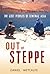 Out of Steppe: The Lost Peo...