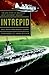 Intrepid: The Epic Story of...