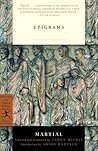 Epigrams by Marcus Valerius Martialis Epigrams by Marcus Valerius Martialis