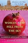 The Woman Who Fell from the Sky: An American Journalist In Yemen